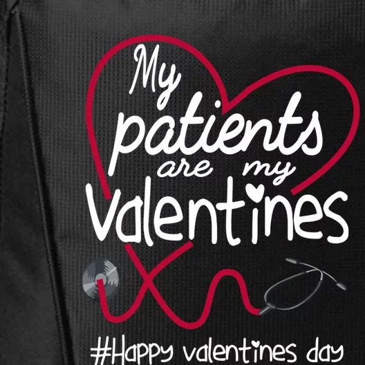 My Patients Are My Valentines Rn Nurse Valentine's Day Great Gift City Backpack