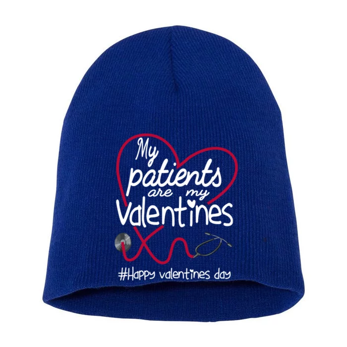 My Patients Are My Valentines Rn Nurse Valentine's Day Great Gift Short Acrylic Beanie