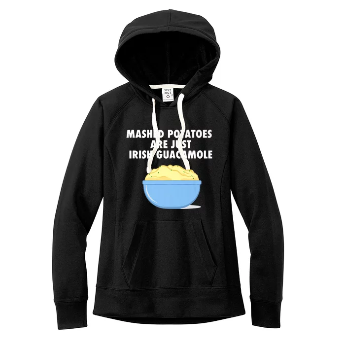 Mashed Potatoes Are Just Irish Guacamole Funny Food Women's Fleece Hoodie