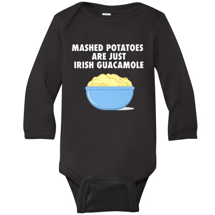 Mashed Potatoes Are Just Irish Guacamole Funny Food Baby Long Sleeve Bodysuit