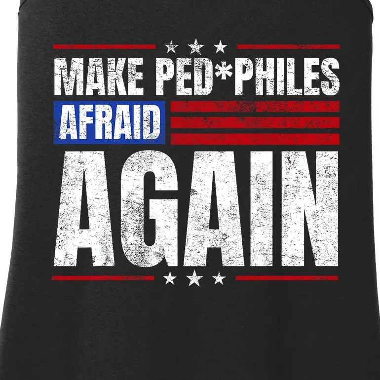 Make Pedophiles Afraid Again Funny Political Election Ladies Essential Tank