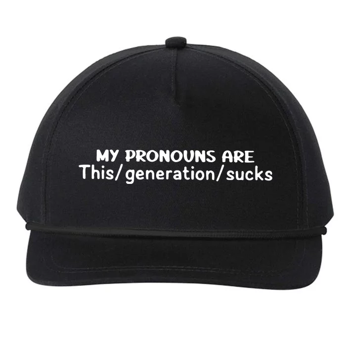 My Pronouns Are This Generation Sucks Snapback Five-Panel Rope Hat