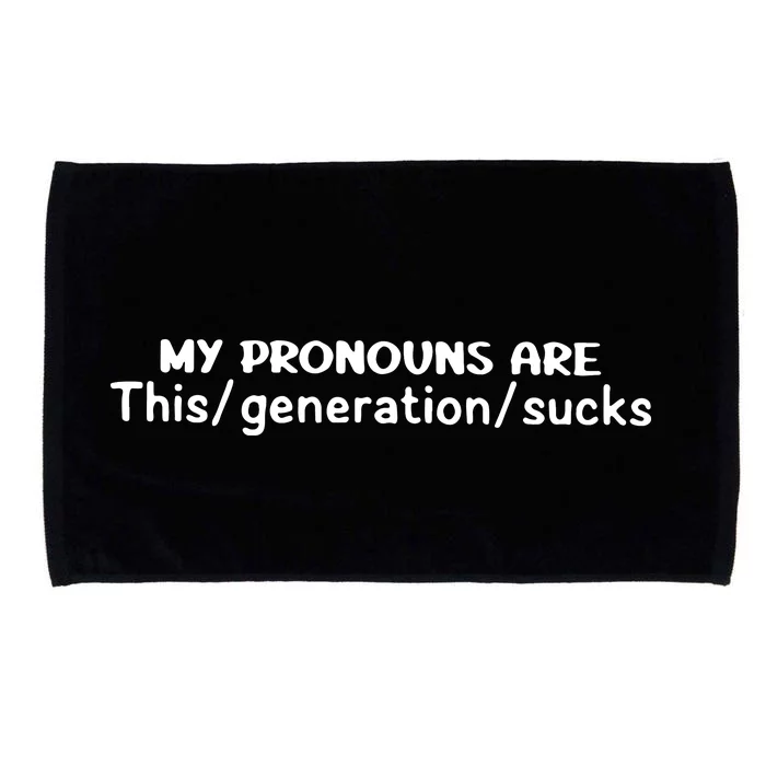 My Pronouns Are This Generation Sucks Microfiber Hand Towel