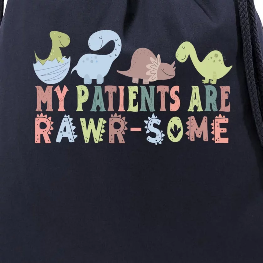 My Patients Are RawrSome Nurse Meaningful Gift Drawstring Bag