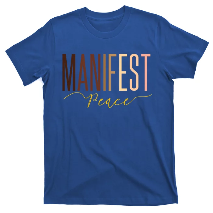 Manifest Peace Black Pride Juneteenth Celebrate Melanin Gift T-Shirt