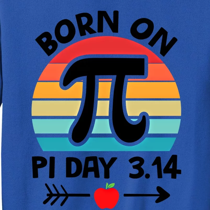 Math Pi Birthday Born On Pi Day Cute Gift Tall Sweatshirt