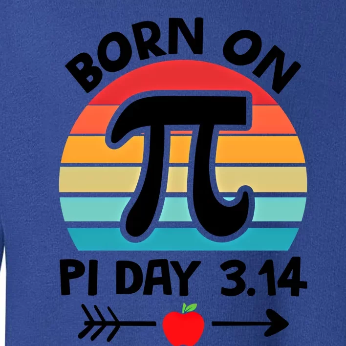 Math Pi Birthday Born On Pi Day Cute Gift Toddler Sweatshirt