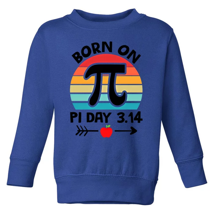 Math Pi Birthday Born On Pi Day Cute Gift Toddler Sweatshirt