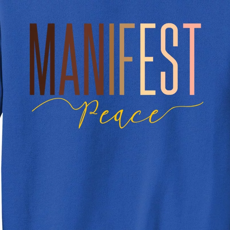 Manifest Peace Black Pride Juneteenth Celebrate Melanin Gift Tall Sweatshirt