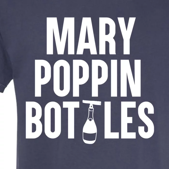 Mary Poppin Bottles Gift Garment-Dyed Heavyweight T-Shirt