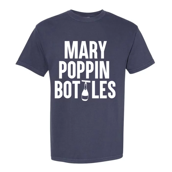 Mary Poppin Bottles Gift Garment-Dyed Heavyweight T-Shirt