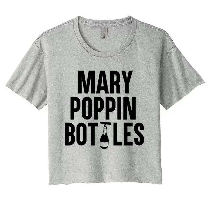 Mary Poppin Bottles Gift Women's Crop Top Tee