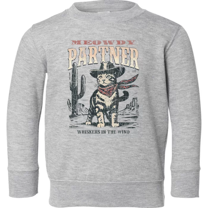 Meowdy Partner Cowboy Cat Vintage Toddler Sweatshirt