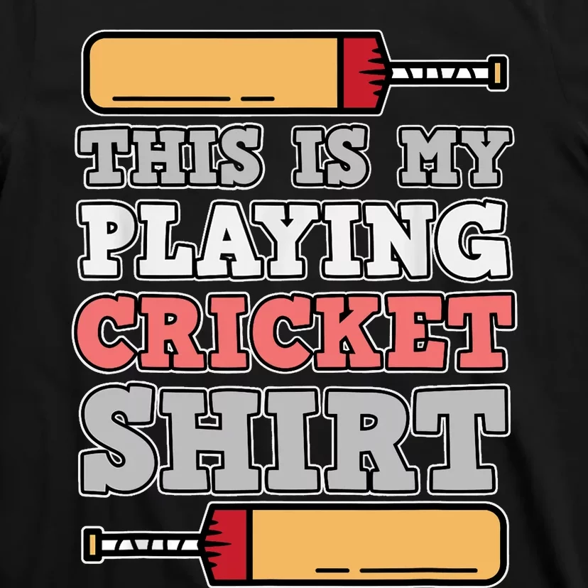 My Playing Cricket Sports Player Lover Team Coach Graphic T-Shirt