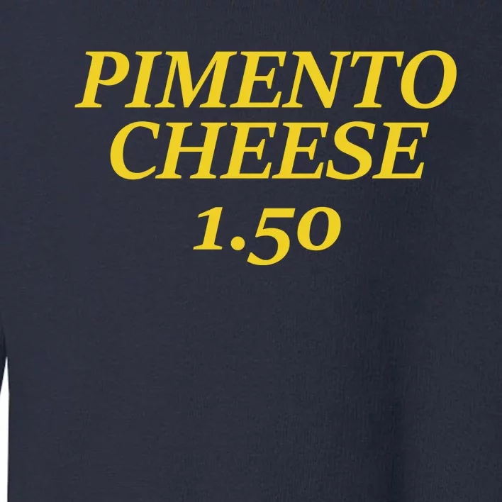 Masters Pimiento Cheese 1.50 Toddler Sweatshirt