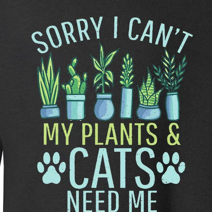 My Plants & Cats need me Outdoor and Gardening Toddler Sweatshirt