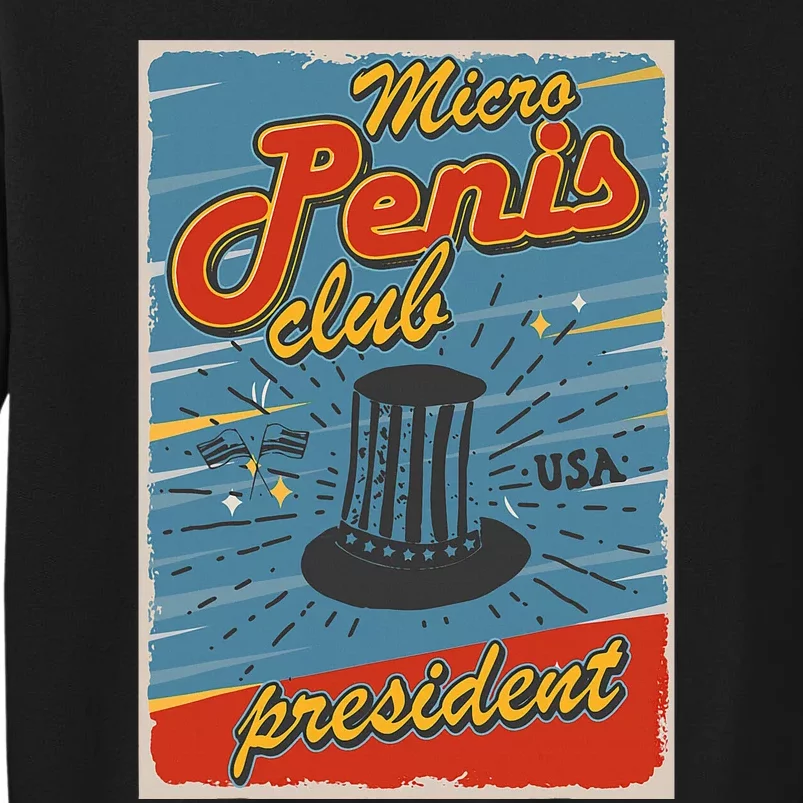 Micro Penis Club President Sweatshirt