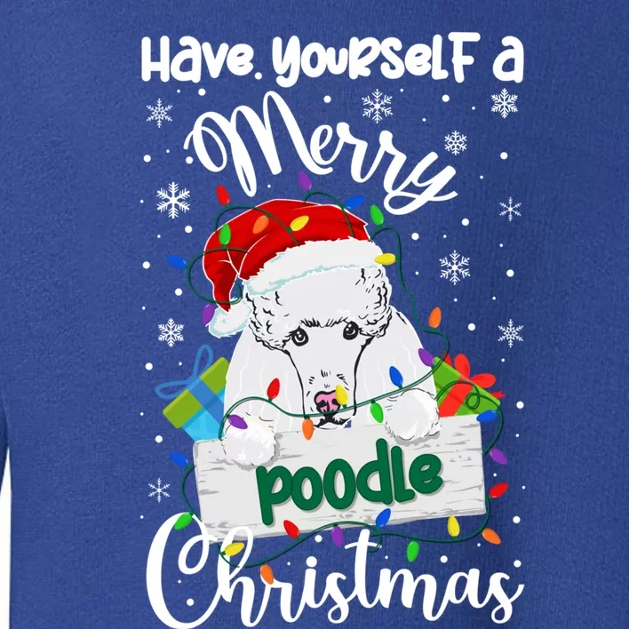 Merry Poodle Christmas Poodle Xmas Party Poodle Gift Toddler Sweatshirt