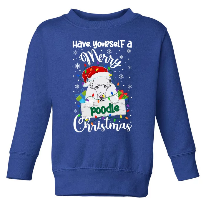 Merry Poodle Christmas Poodle Xmas Party Poodle Gift Toddler Sweatshirt