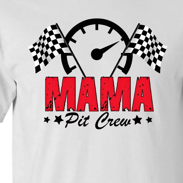 Mama Pit Crew Family Matching Pit Crew Mother's Day Mom Racing Tall T-Shirt