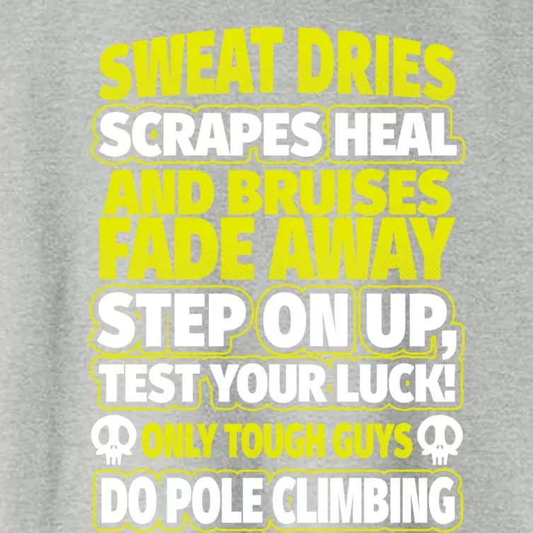 Male Pole Climber Tough Guys Pole Climbing Gift Women's Crop Top Tee