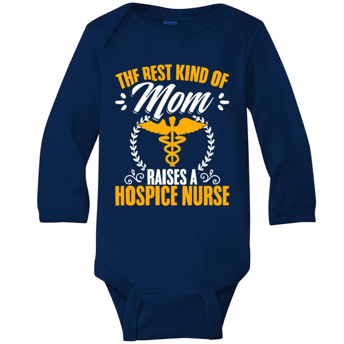 Medical Palliative Care Nurse Mom Raises A Hospice Nurse Gift Baby Long Sleeve Bodysuit