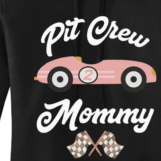 Mommy Pit Crew Race Car Birthday Girl Party Racing Women's Pullover Hoodie