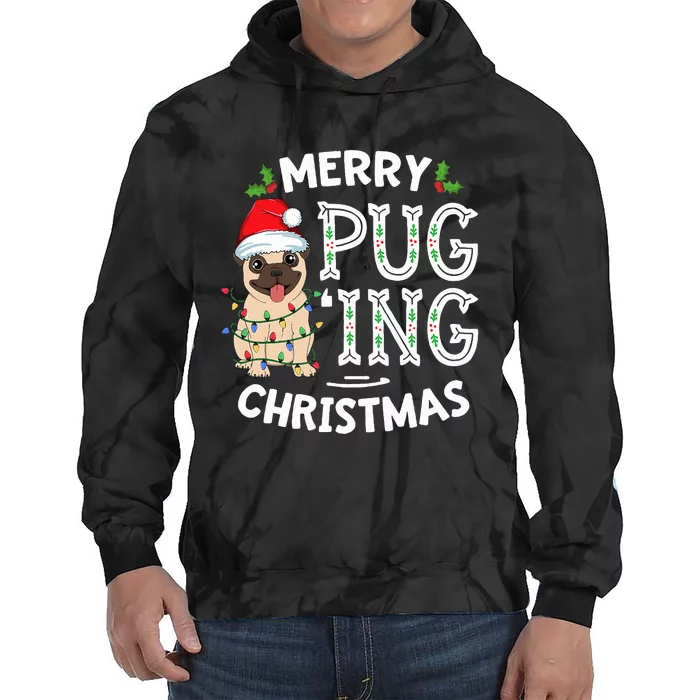 Merry Pugging Christmas Dog Santa Pug Xmas  Pugmas Tie Dye Hoodie