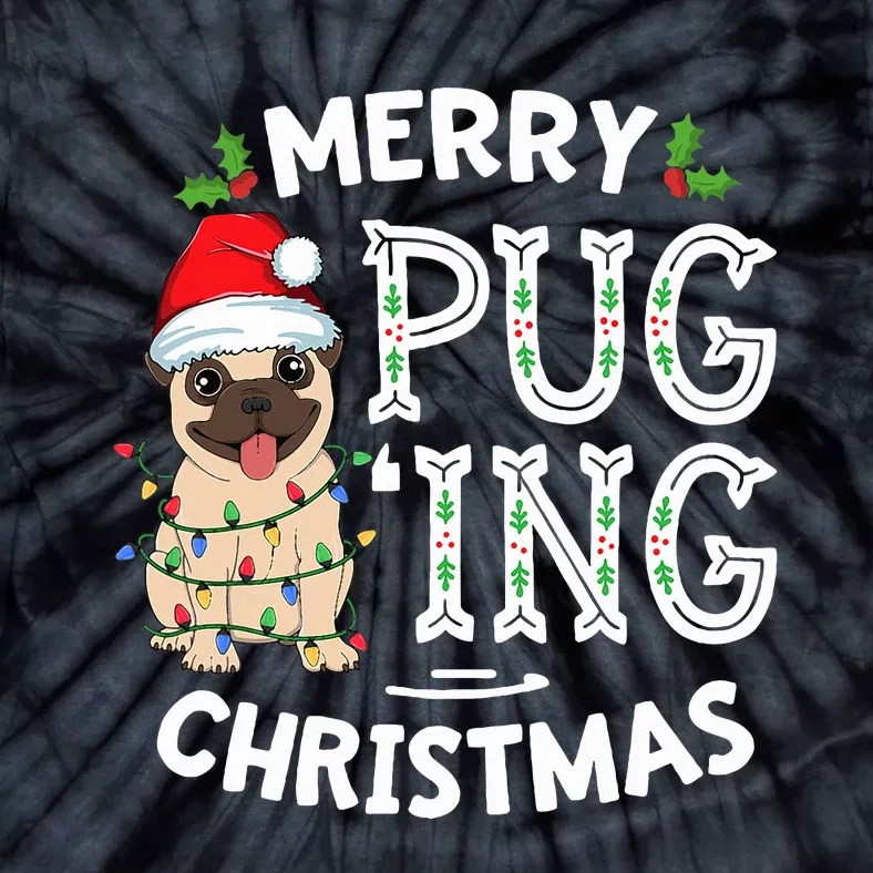 Merry Pugging Christmas Dog Santa Pug Xmas  Pugmas Tie-Dye T-Shirt