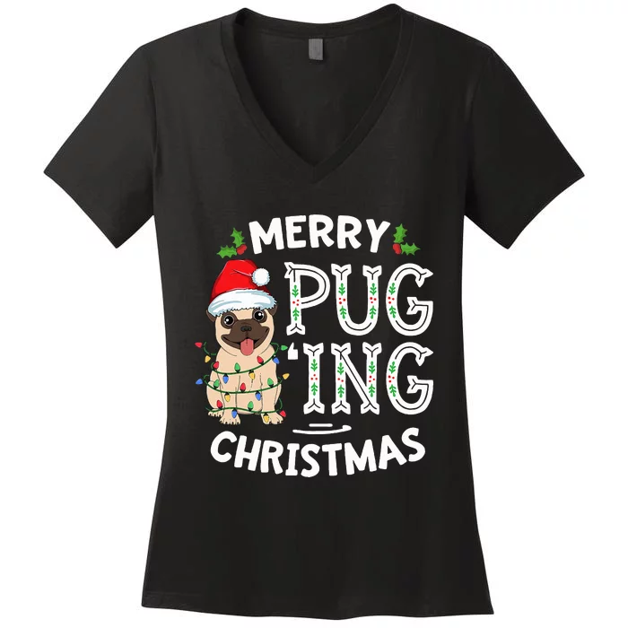 Merry Pugging Christmas Dog Santa Pug Xmas  Pugmas Women's V-Neck T-Shirt