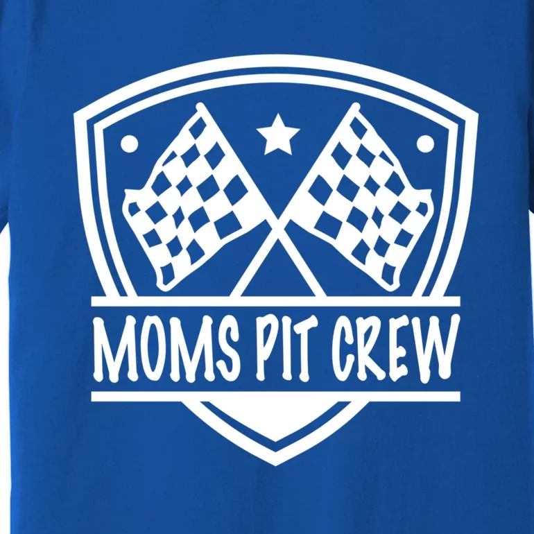 Moms Pit Crew Race Finish Flag Shield Racing Track Meaningful Gift Premium T-Shirt