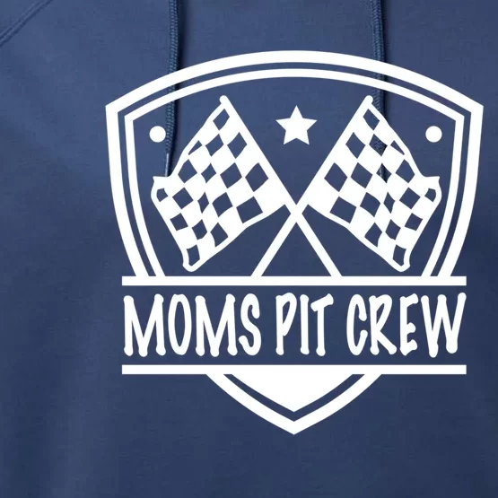 Moms Pit Crew Race Finish Flag Shield Racing Track Meaningful Gift Performance Fleece Hoodie