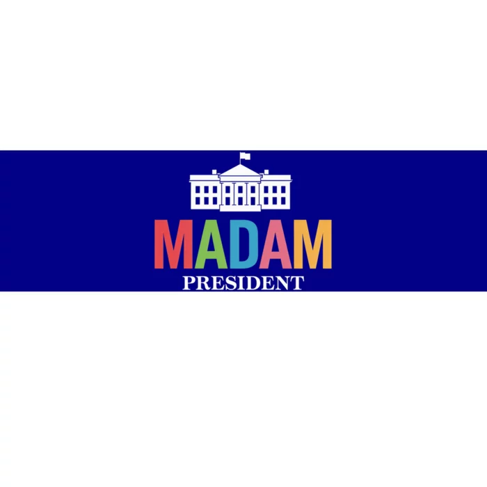 Madam President Colorful White House Politics Power Gift Bumper Sticker