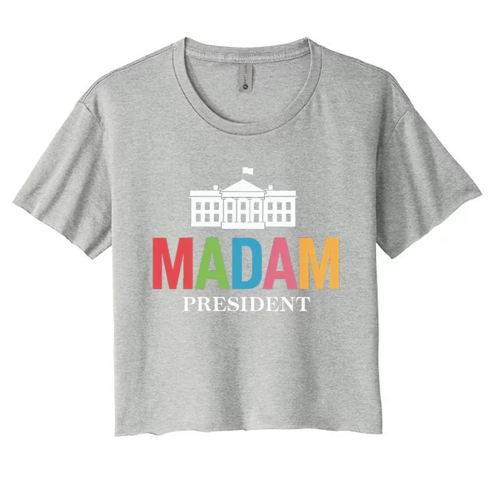 Madam President Colorful White House Politics Power Gift Women's Crop Top Tee