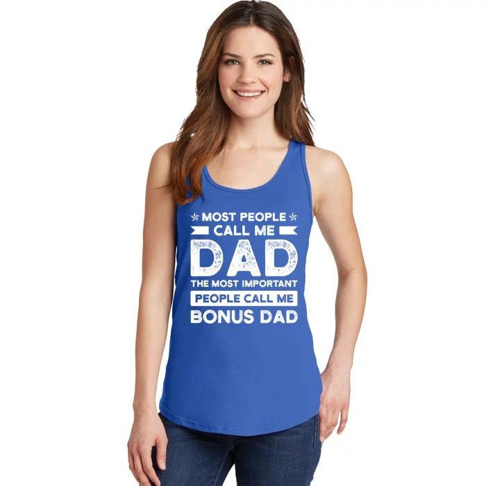 Most People Call Me Bonus Dad Stepson Bonusson Stepdad Gift Ladies Essential Tank