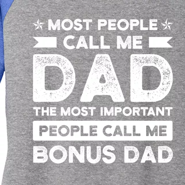 Most People Call Me Bonus Dad Stepson Bonusson Stepdad Gift Women's Tri-Blend 3/4-Sleeve Raglan Shirt