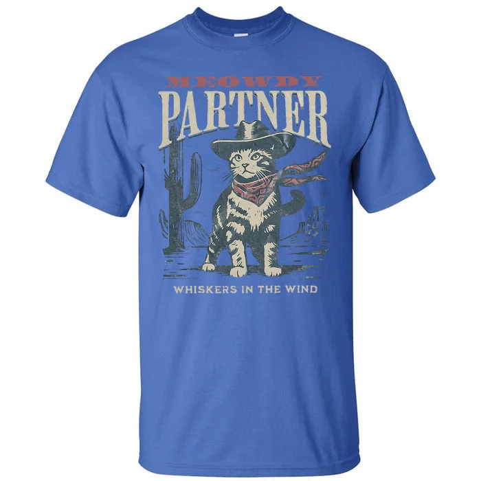 Meowdy Partner Cowboy Cat Country Western Tall T-Shirt