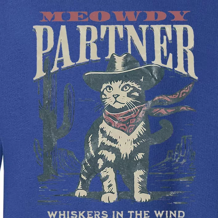 Meowdy Partner Cowboy Cat Country Western Toddler Sweatshirt