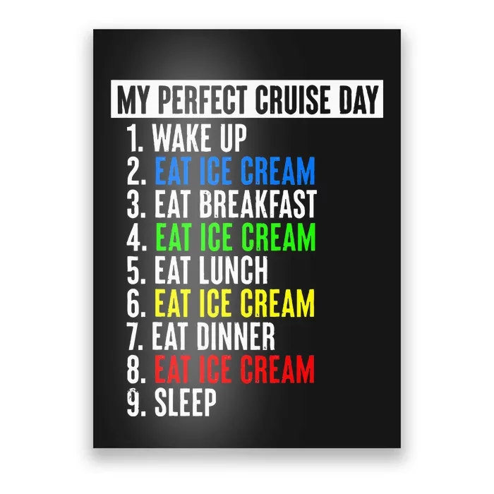 My Perfect Cruise Day Eat Ice Cream Funny Family Cruise 2024 Poster