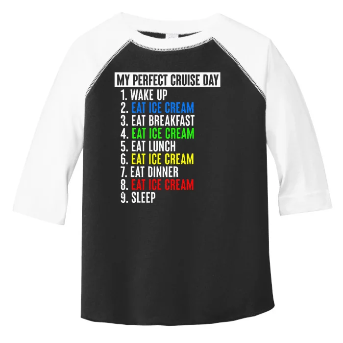 My Perfect Cruise Day Eat Ice Cream Funny Family Cruise 2024 Toddler Fine Jersey T-Shirt