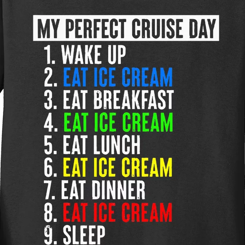 My Perfect Cruise Day Eat Ice Cream Funny Family Cruise 2024 Kids Long Sleeve Shirt