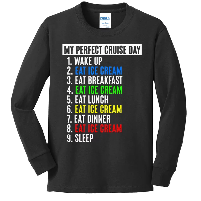 My Perfect Cruise Day Eat Ice Cream Funny Family Cruise 2024 Kids Long Sleeve Shirt