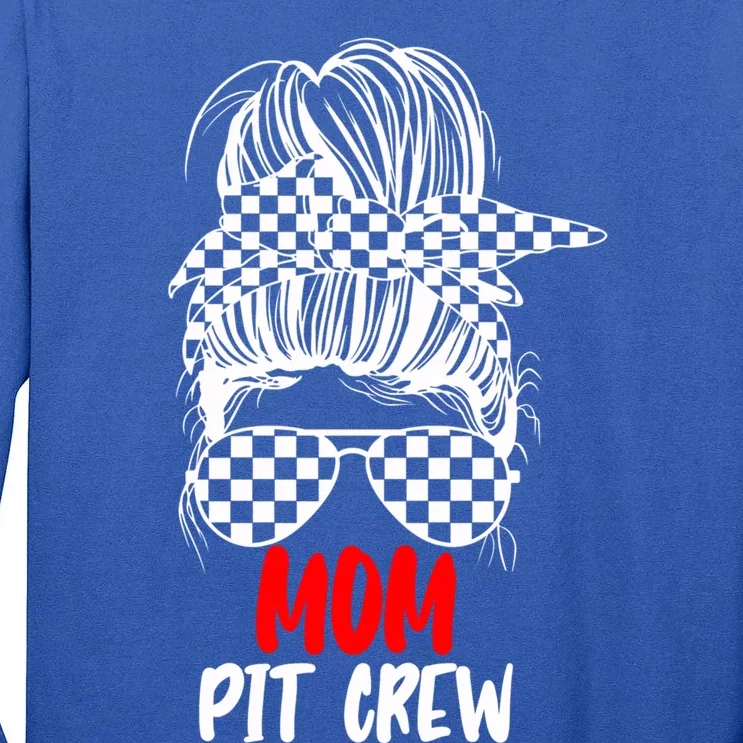 Mom Pit Crew Messy Bun Race Track Flag Car Racing Gift Tall Long Sleeve T-Shirt