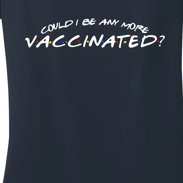 Matthew Perry Could I Be Any More Vaccinated Women's V-Neck T-Shirt