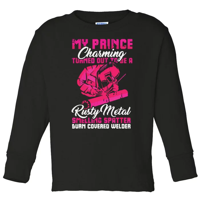 My Prince Charming Is A Welder Funny Welding Wife Toddler Long Sleeve Shirt