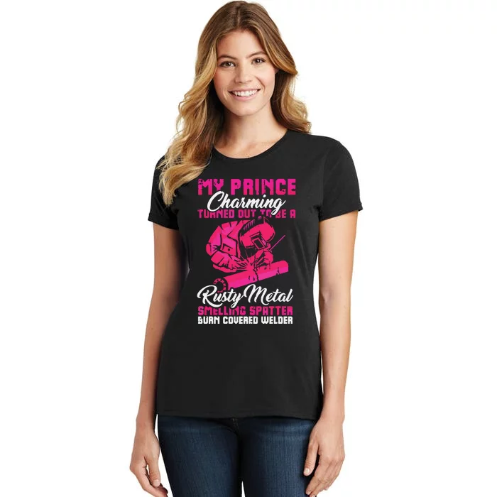 My Prince Charming Is A Welder Funny Welding Wife Women's T-Shirt