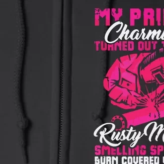 My Prince Charming Is A Welder Funny Welding Wife Full Zip Hoodie