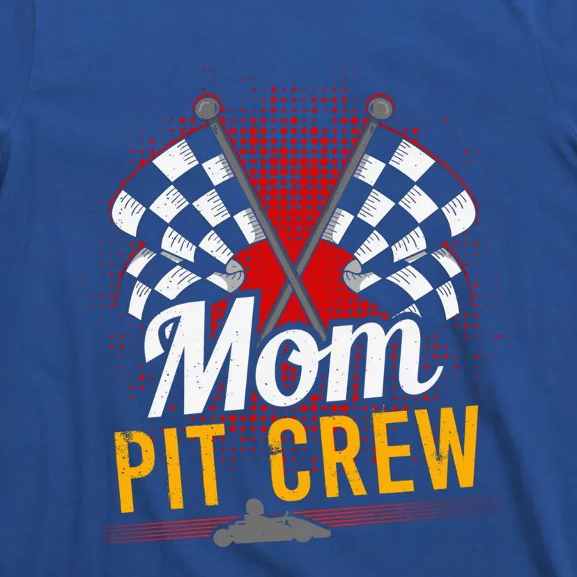 Mom Pit Crew Gift Pit Crew Gift Pit Crew Gift T-Shirt