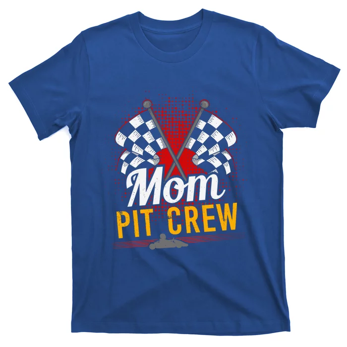 Mom Pit Crew Gift Pit Crew Gift Pit Crew Gift T-Shirt