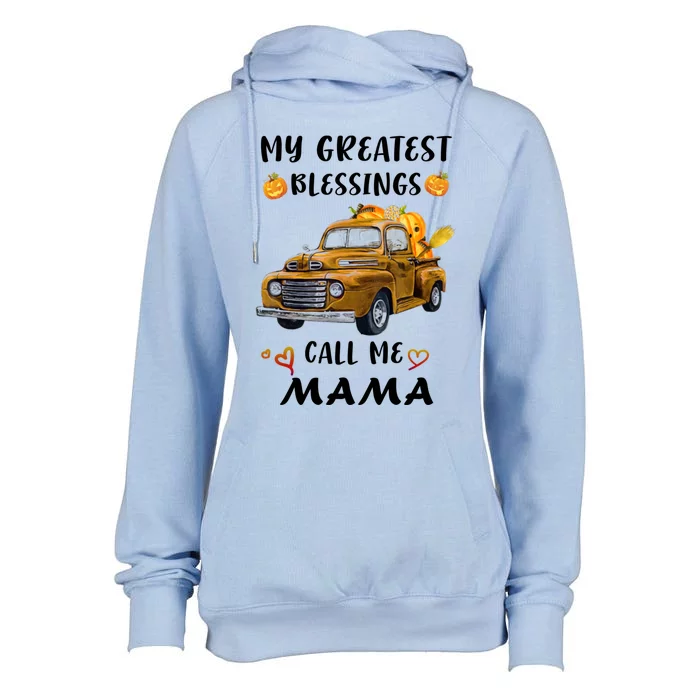 Mom Pumpkin Car My Greatest Blessings Call Me Mama Cute Gift Womens Funnel Neck Pullover Hood